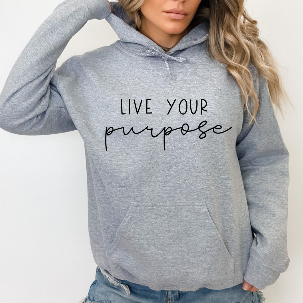 Live your purpose Hoodie