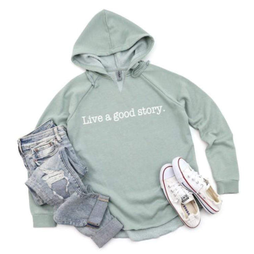 Live a good story sage beach hoodie