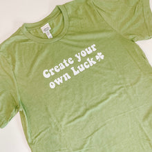 Create Your Own Luck Tee